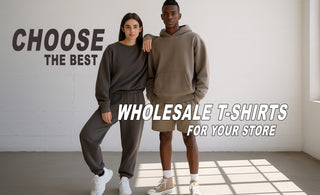 How to Choose the Best Wholesale T-Shirts for Your Clothing Store