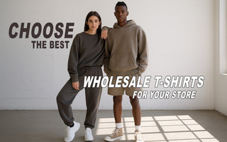 How to Choose the Best Wholesale T-Shirts for Your Clothing Store