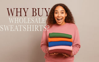The Ultimate Guide to Buy Wholesale Sweatshirts for Your Business